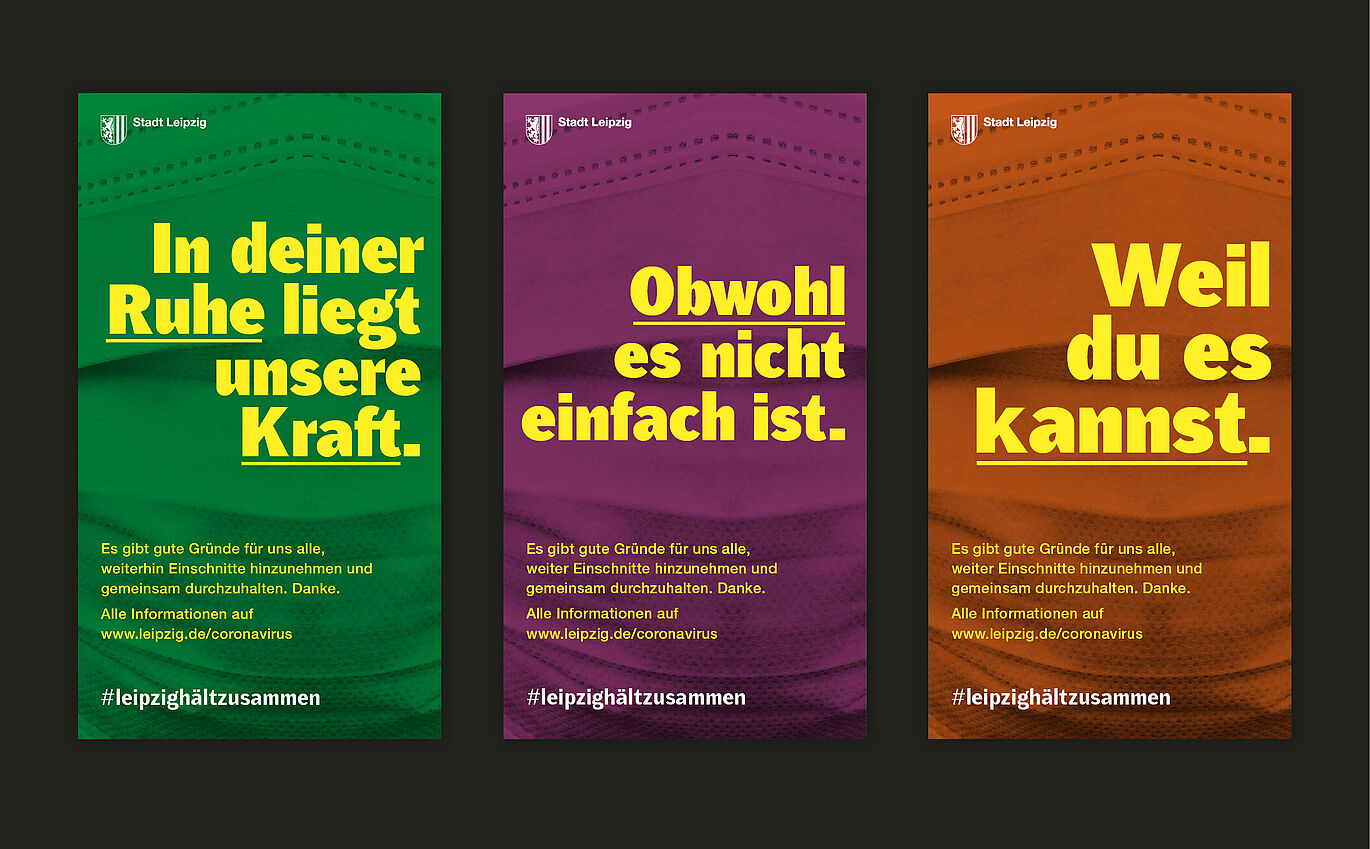 Motive von #leipzighältzusammen, "Maske auf und durch" "Obwohl es nicht einfach ist" "Weil du es kannst"